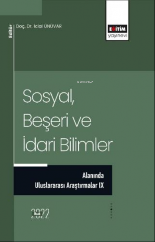 Sosyal Beşeri ve İdari Bilimler Alanında Uluslararası Araştırmalar IX 