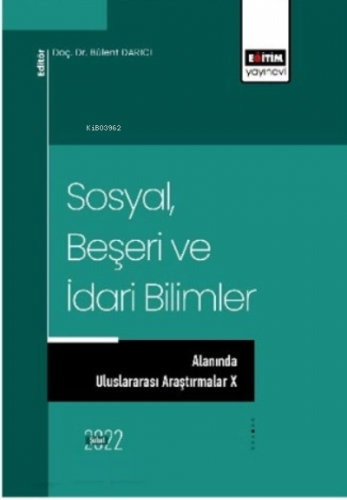 Sosyal Beşeri ve İdari Bilimler;Alanında Uluslararası Araştırmalar X |