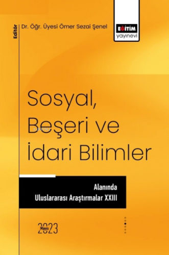 Sosyal, Beşeri ve İdari Bilimler Alanında Uluslararası Araştırmalar XX