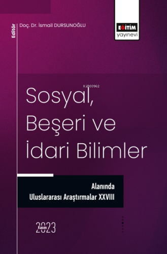 Sosyal, Beşeri ve İdari Bilimler Alanında Uluslararası Araştırmalar XX