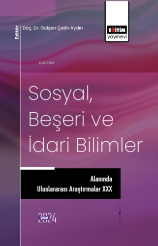 Sosyal, Beşeri ve İdari Bilimler Alanında Uluslararası Araştırmalar XX