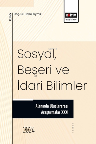 Sosyal, Beşeri ve İdari Bilimler Alanında Uluslararası Araştırmalar XX