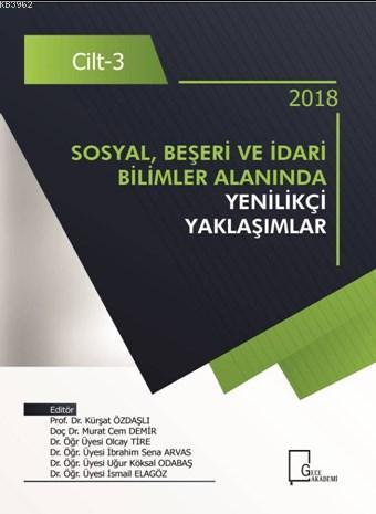 Sosyal, Beşeri ve İdari Bilimler Alanında Yenilikçi Yaklaşımlar Cilt 3