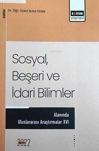 Sosyal, Beşeri Ve İdari Bilimler Temel Alanında Akademik Çalışmalar - 