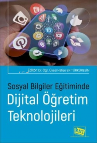 Sosyal Bilgiler Eğitiminde Dijital Öğretim Teknolojileri | Kolektif | 