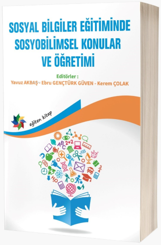 Sosyal Bilgiler Eğitiminde Sosyobilimsel Konular Ve Öğretimi | Yavuz A