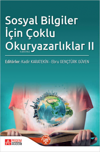 Sosyal Bilgiler İçin Çoklu Okuryazarlıklar II | Kadir Karatekin | Pege