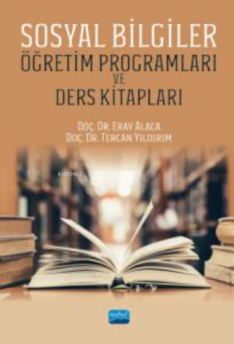 Sosyal Bilgiler ;Öğretim Programları ve Ders Kitapları | Eray Alaca | 