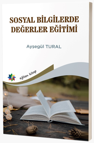 Sosyal Bilgilerde Değerler Eğitimi | Ayşegül Tural | Eğiten Kitap