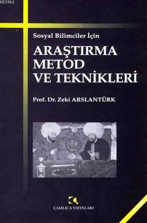 Sosyal Bilimciler İçin Araştırma ve Metod Teknikleri | Zeki Arslantürk