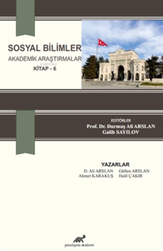 Sosyal Bilimler Akademik Araştırmalar (Kitap - 6) | Ali Arslan | Parad