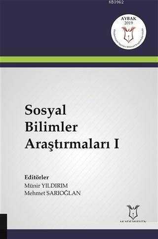 Sosyal Bilimler Araştırmaları 1 | Mehmet Sarıoğlan | Akademisyen Kitab