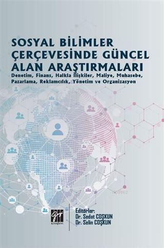 Sosyal Bilimler Çerçevesinde Güncel Alan Araştırmaları; Denetim, Finan