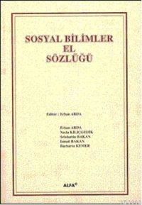 Sosyal Bilimler El Sözlüğü (Ciltli) | Erhan Arda | Alfa Basım Yayım Da