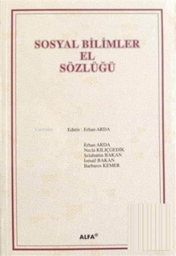 Sosyal Bilimler El Sözlüğü Erhan Arda | Erhan Arda | Alfa Aktüel Yayın