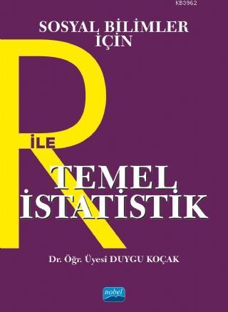 Sosyal Bilimler İçin R ile Temel İstatistik | Duygu Koçak | Nobel Akad