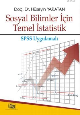 Sosyal Bilimler için Temel İstatistik; SPSS Uygulamalı | Hüseyin Yarat