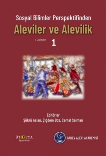 Sosyal Bilimler Perspektifinden Aleviler Ve Alevilik –1 | Şükrü Aslan 