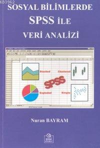 Sosyal Bilimler SPSS İle Veri Analizi | Nuran Bayram | Ezgi Kitabevi