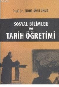 Sosyal Bilimler ve Tarih Öğretimi | Nuri Köstüklü | Çizgi Kitabevi