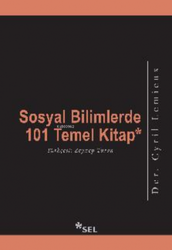 Sosyal Bilimlerde 101 Temel Kitap | Cyril Lemieux | Sel Yayıncılık