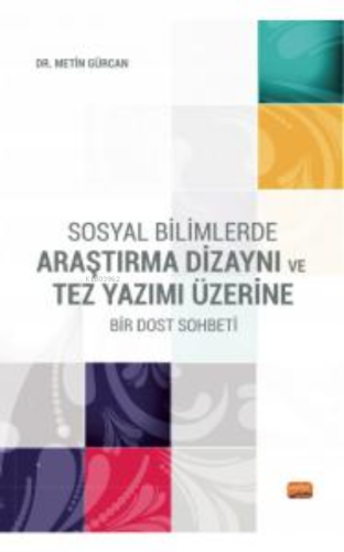 Sosyal Bilimlerde Araştırma Dizaynı Ve Tez Yazımı Üzerine Bir Dost Soh