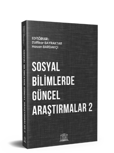 Sosyal Bilimlerde Güncel Araştırmalar 2 | Hasan Bardakçi | Legal Yayın