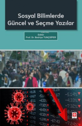 Sosyal Bilimlerde Güncel ve Seçme Yazılar | Bedriye Tunçsiper | Ekin K