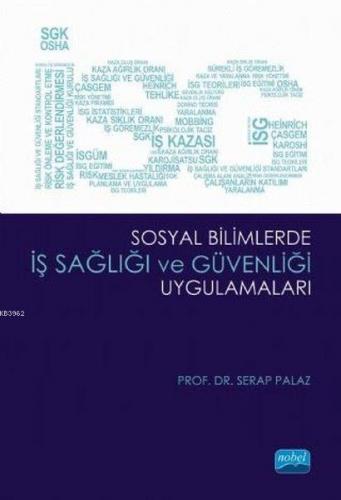 Sosyal Bilimlerde İş Sağlığı ve Güvenliği Uygulamaları | Serap Palaz |