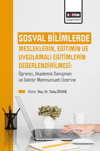 Sosyal Bilimlerde Mesleklerin, Eğitimin Ve Uygulamalı Eğitimlerin Değe