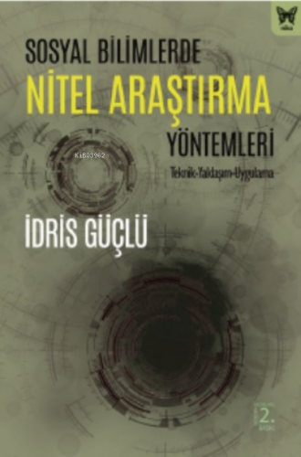 Sosyal Bilimlerde Nitel Araştırma Yöntemleri | İdris Güçlü | Nika Yayı