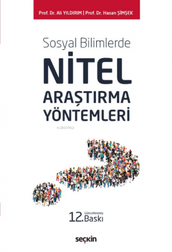 Sosyal Bilimlerde Nitel Araştırma Yöntemleri | Ali Yıldırım | Seçkin Y