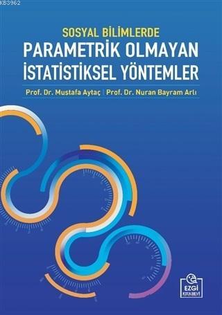 Sosyal Bilimlerde Parametrik Olmayan İstatistiksel Yöntemler | Mustafa