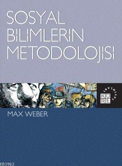 Sosyal Bilimlerin Metodolojisi | Max Weber | Küre Yayınları