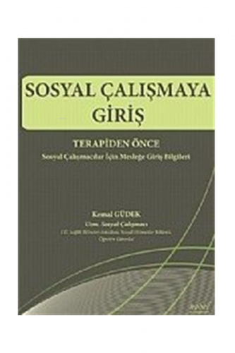 Sosyal Çalışmaya Giriş-Terapiden Önce | Kemal Güdek | Nobel Tıp Kitabe