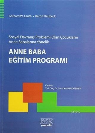 Sosyal Davranış Problemi Olan Çocukların Anne Babalarına Yönelik Anne 