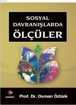 Sosyal Davranışlarda Ölçüler | osman ozturk sair | Rağbet Yayınları