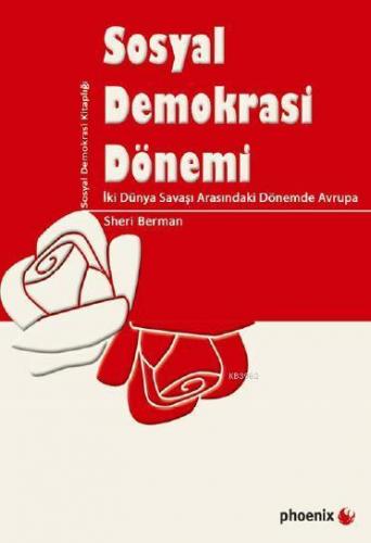 Sosyal Demokrasi Dönemi; İki Dünya Savaşı Arasındaki Dönemde Avrupa | 