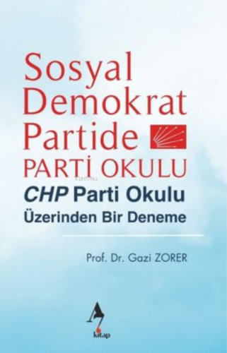 Sosyal Demokrat Partide Parti Okulu - CHP Parti Okulu Üzerinden Bir De