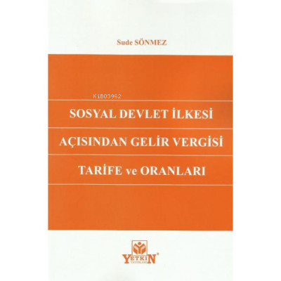 Sosyal Devlet İlkesi Açısından Gelir Vergisi Tarife ve Oranları | Sude