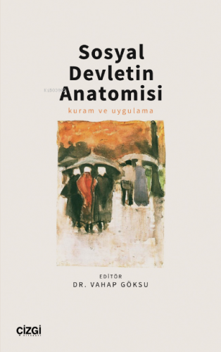 Sosyal Devletin Anatomisi | Vahap Göksu | Çizgi Kitabevi