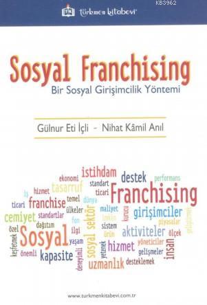 Sosyal Franchising; Bir Sosyal Girişimcilik Yöntemi | Gülnur Eti İçli 