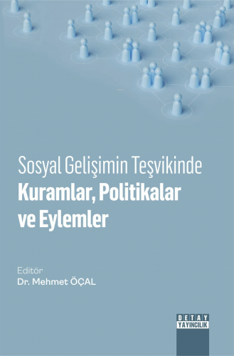 Sosyal Gelişimin Teşvikinde Kuramlar, Politikalar Ve Eylemler | Mehmet