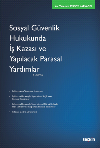 Sosyal Güvenlik Hukukunda İş Kazası ve Yapılacak Parasal Yardımlar | Y