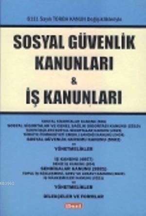 Sosyal Güvenlik Kanunları ve İş Kanunları; 6111 Sayılı Torba Kanun Değ