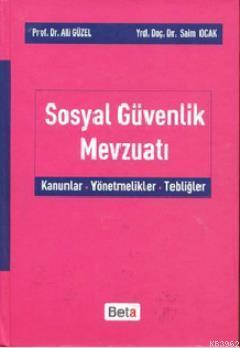 Sosyal Güvenlik Mevzuatı | Ali Güzel | Beta Basım Yayın