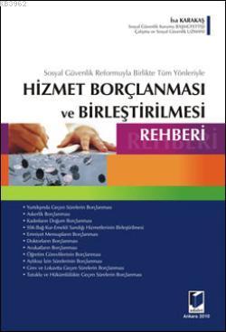 Sosyal Güvenlik Reformuyla Birlikte Tüm Yönleriyle Hizmet Borçlanması 