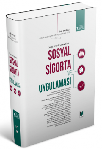 Sosyal Güvenlik Sistemimizde Sosyal Sigorta ve Uygulaması | Zeki Kayna