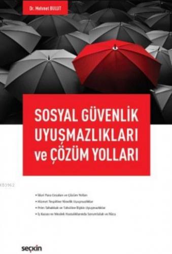 Sosyal Güvenlik Uyuşmazlıkları ve Çözüm Yolları | Mehmet Bulut | Seçki