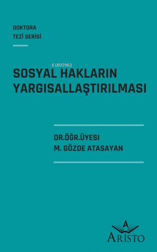 Sosyal Hakların Yargısallaştırılması | M. Gözde Atasayan | Aristo Yayı